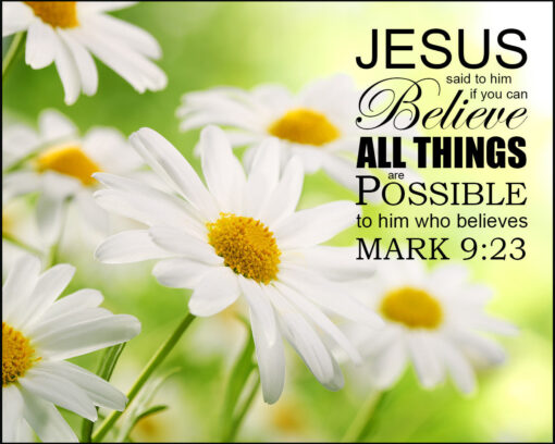 Mark 9:23 - All things are possible! Jesus heals a woman with an issue of blood. Matthew 9:20-22, Mark 5:25-34, Luke 8:43-48